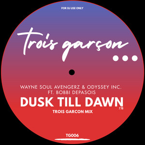 Dusk Till Dawn (Trois Garçon Mix)
