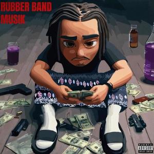 Rubber Band Musik (Explicit)