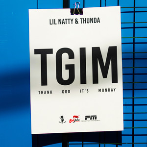 Lil Natty - TGIM (Thank God It's Monday)