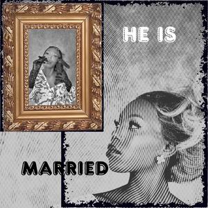 He Is Married