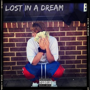 Lost in a Dream (Explicit)