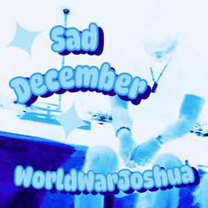 Sad December (Explicit)