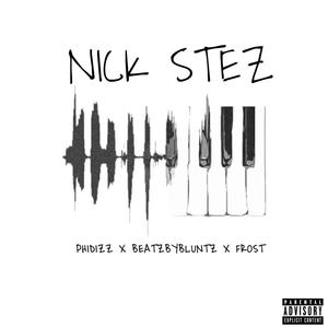 Nick Stez (feat. Phidizz) [Explicit]