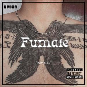 Fumate (Explicit)