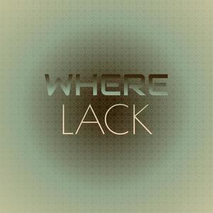 Where Lack