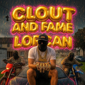 Clout and fame (Explicit)