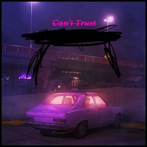 Can't Trust (feat. JayB Money) [Explicit]