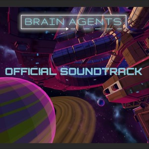 Brain Agents (Official Soundtrack)