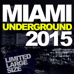 Miami Underground 2015: Limited Large Size