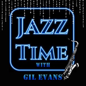 Jazz Time with Gil Evans