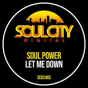 Soul Power - Let Me Down (Extended Dub Mix)