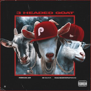 3 Headed Goat (Explicit)