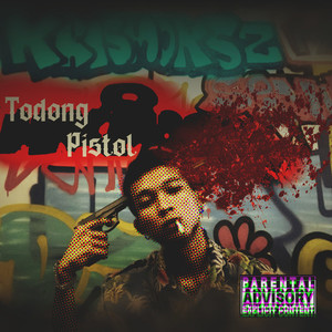 Todong Pistol (Explicit)