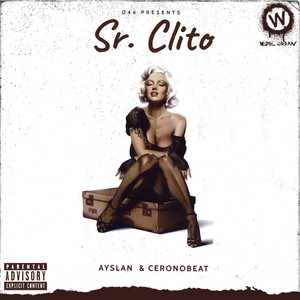 Sr. Clito (Explicit)