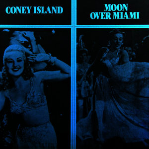 Moon over Miami / Coney Island (Original Soundtracks)