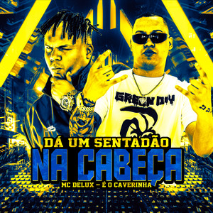 Dá um Sentadão na Cabeça (Explicit)