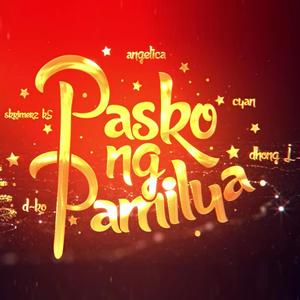 PASKO NG PAMILYA (feat. Angelica, D-Ko, Skrimerz K5, Dhong J & CYAN)