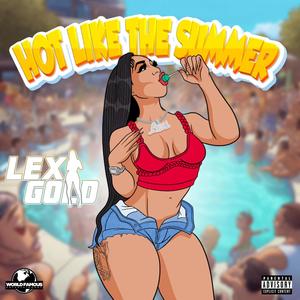 Hot Like The Summer (Explicit)