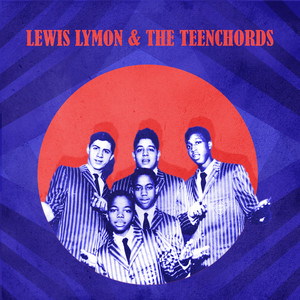 Presenting Lewis Lymon & The Teenchords