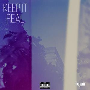 KEEP IT REAL (Explicit)