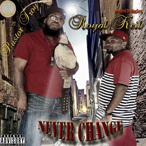 Never Change (feat. Pastor Troy)