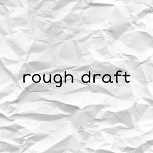 Rough Draft (Explicit)