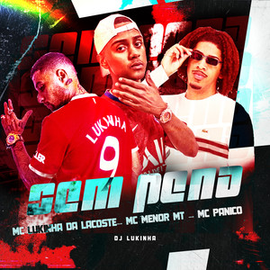 Sem Pena (Explicit)