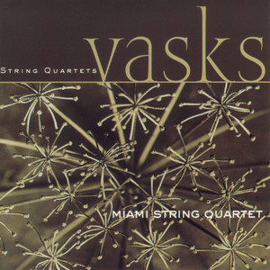 Vasks: String Quartets