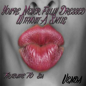 You're Never Fully Dressed Without a Smile (From 