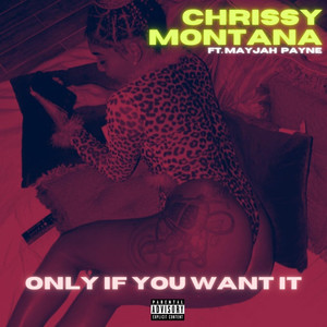 Only If You Want It (Explicit)