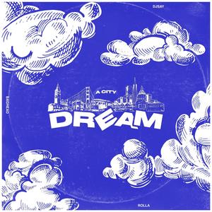 A City Dream (feat. Rolla) [Explicit]