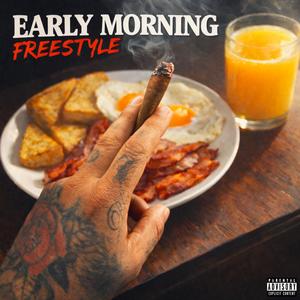Early Morning Freestyle (Explicit)