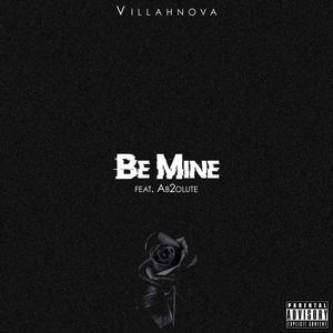 Be Mine (feat. Ab2olute) [Explicit]