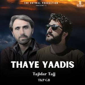 Thaye Yaadis (Shina Song) (feat. Tajidar Tajj & Azhar Hussain)