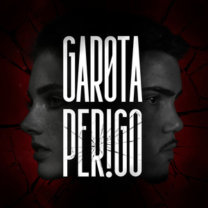 Garota Perigo (Explicit)