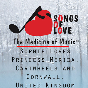 Sophie Loves Princess Merida, Cartwheels and Cornwall, United Kingdom