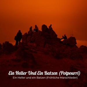 Ein Heller Und Ein Batzen (Potpourri)