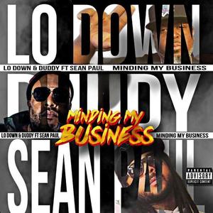 Minding My Business (feat. Sean P East) [Explicit]