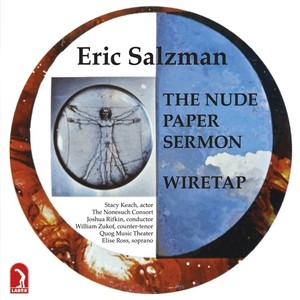 SALZMAN, E.: Nude Paper Sermon / Helix / Wiretap / Larynx Music / Queens College (Salzman)