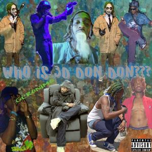 WHO IS 3d DON DON ??? (Explicit)