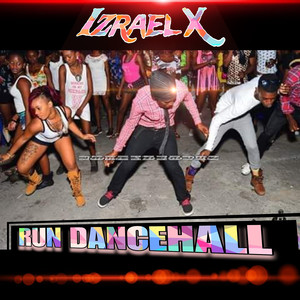 Run Dancehall (Explicit)