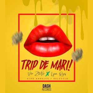 Trip de Mari! (feat. Lyam Rojas)