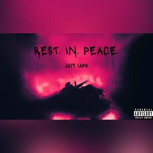 Rest In Peace (Explicit)