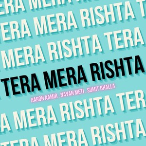 Tera Mera Rishta (feat. Sumit Bhalla)