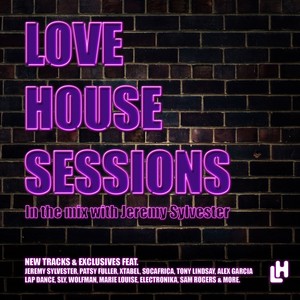 Love House Sessions (In the Mix with Jeremy Sylvester)