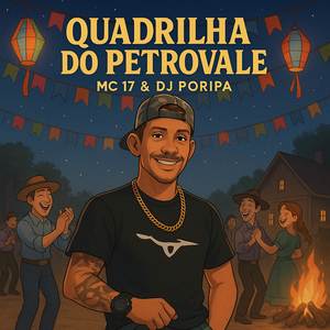 QUADRILHA DO PETROVALE (Explicit)