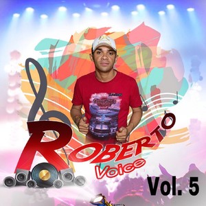 Roberto Voice, Vol. 5