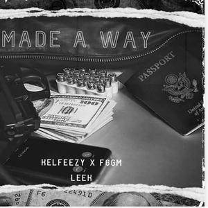 Made A Way (feat. F6gm.leek) [Explicit]