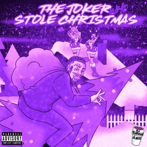 The Joker Stole Christmas (Dripped & Screwed) [Explicit]