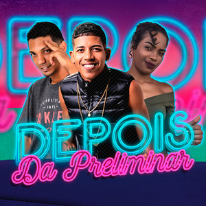 Depois da Preliminar (Explicit)